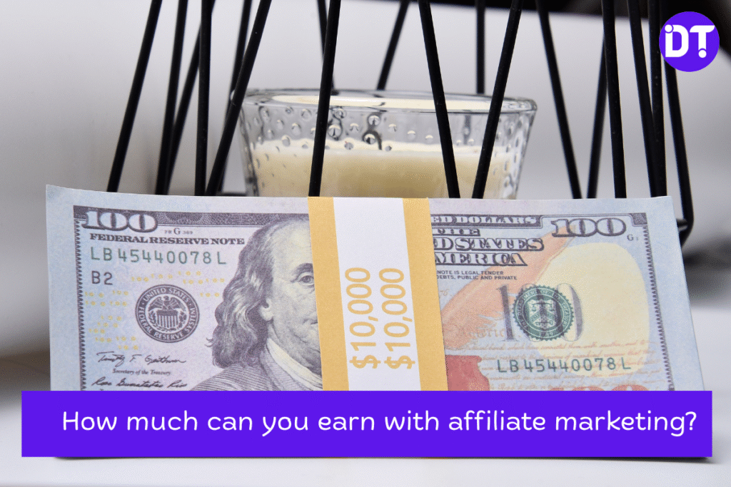 How much you can earn with affiliate marketing?